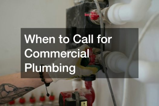 When to Call for Commercial Plumbing